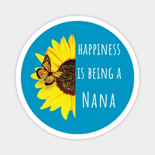 Happiness is Being a Nana Sunflower Magnet